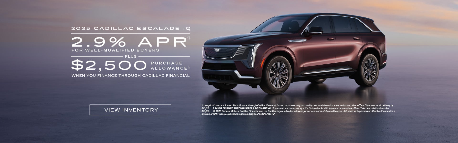 2025 ESCALADE IQ. 2.9% APR plus $2,500 when you finance through Cadillac Financial.